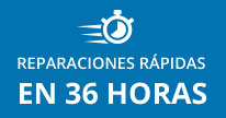 Reparaciones rápidas en 36 horas